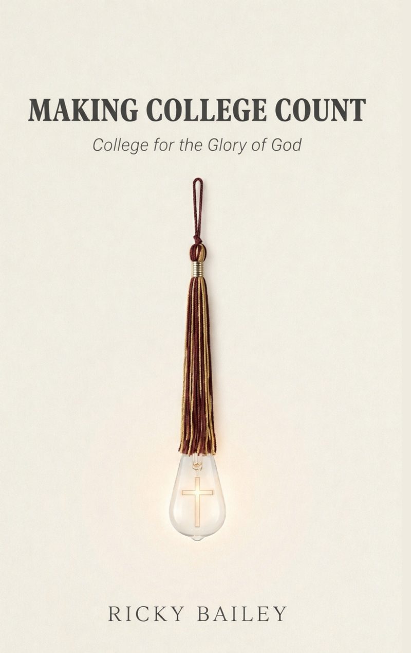 Cover of Making College Count by Ricky Bailey